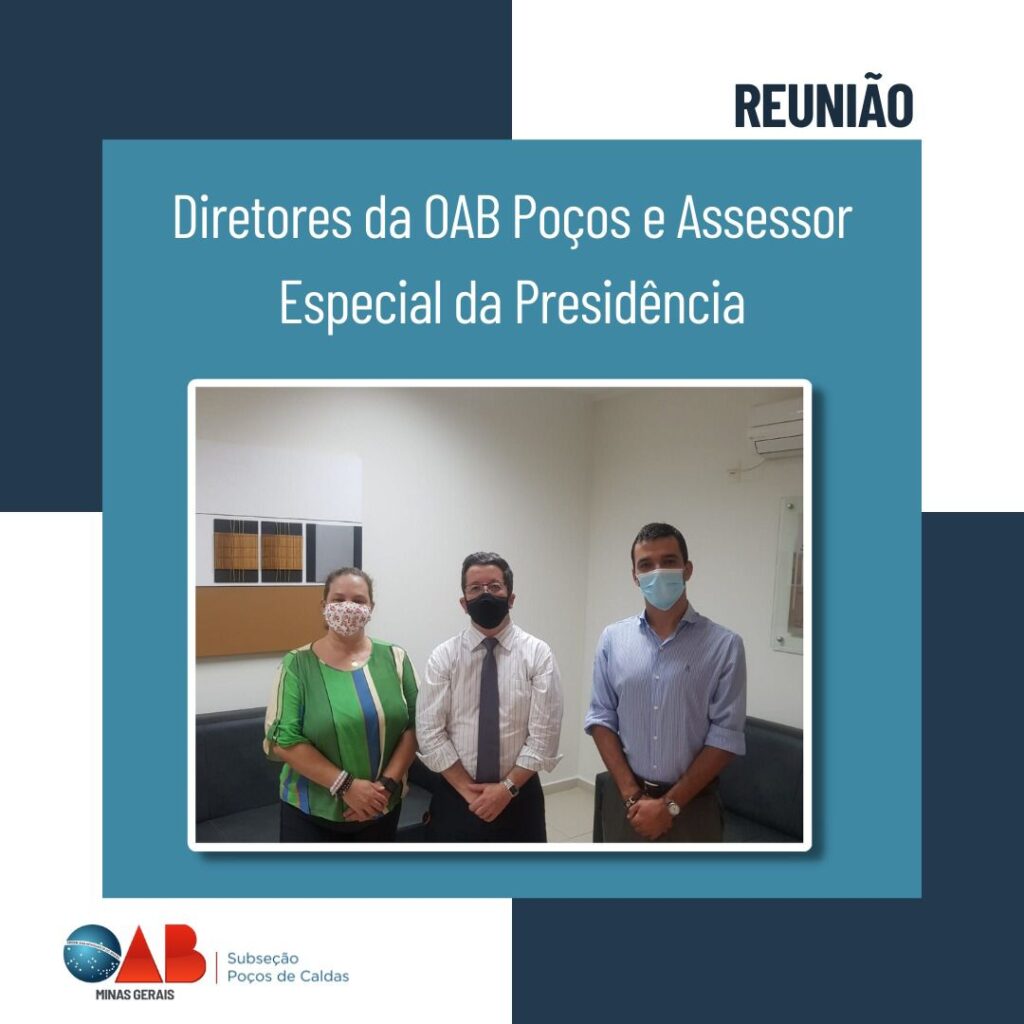 Reunião – Diretores da OAB Poços e Assessor Especial da Presidência